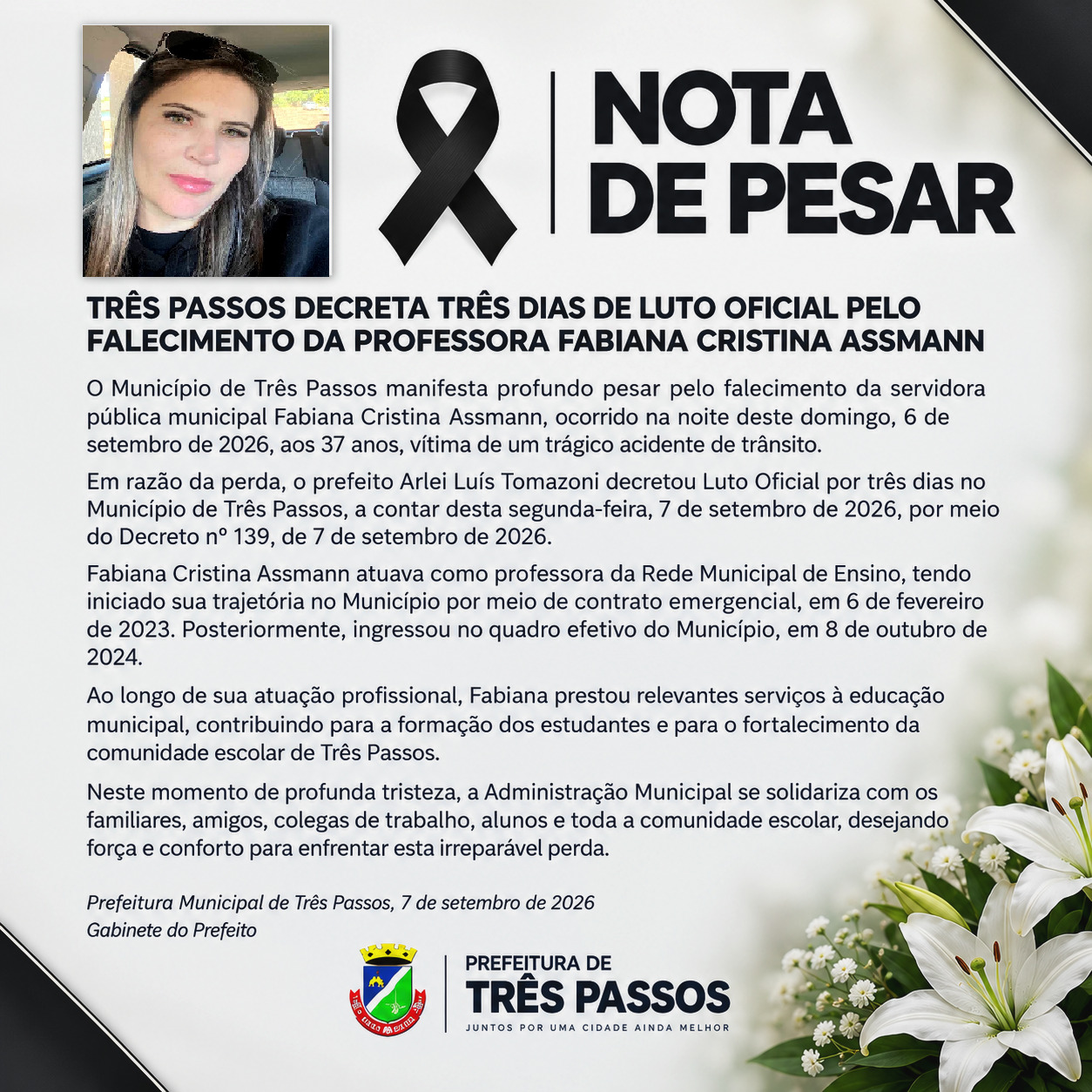Foto relacionada à notícia: TRÊS PASSOS DECRETA TRÊS DIAS DE LUTO OFICIAL PELO FALECIMENTO DA PROFESSORA FABIANA CRISTINA ASSMANN