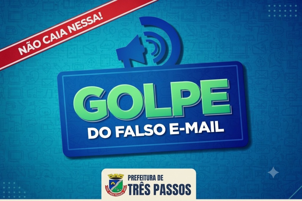 Foto relacionada à notícia: ALERTA DE GOLPE: PREFEITURA DE TRÊS PASSOS ADVERTE SOBRE E-MAILS FALSOS UTILIZANDO NOME DE ÓRGÃOS MUNICIPAIS